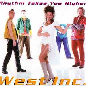 West Inc. - Rhythm Takes You Higher
