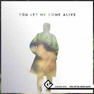 Andrew Ritz - You Let Me Come Alive EP