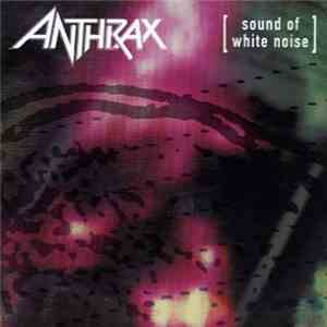 Anthrax - Sound Of White Noise