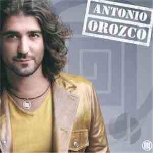 Antonio Orozco - Antonio Orozco