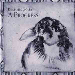 Benjamin Golby - A Progress