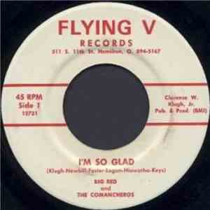 Big Red And The Comancheros - I'm So Glad