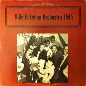 Billy Eckstine And His Orchestra - Billy Eckstine Orchestra 1945