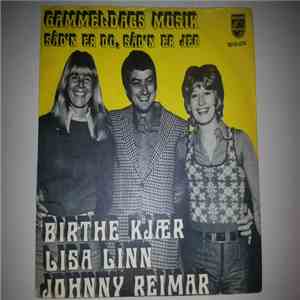 Birthe Kjær, Lisa Linn, Johnny Reimar - Gammeldags Musik / Såd'n Er Du, Såd'n Er Jeg
