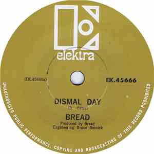Bread - Dismal Day / Any Way You Want Me