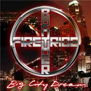 Brother Firetribe - Big City Dream
