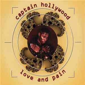 Captain Hollywood - Love And Pain