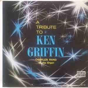 Charles Rand - A Tribute To Ken Griffin