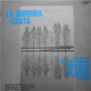 Coro Di Mondine Della Cooperativa Dei Cappuccini Di Vercelli - La Mondina Canta