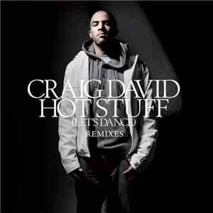 Craig David - Hot Stuff (Let's Dance) (Remixes)