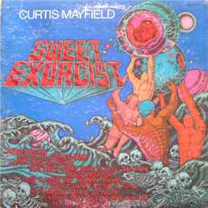 Curtis Mayfield - Sweet Exorcist