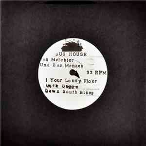 Dan Melchior Und Das Menace - Your Lousy Floor