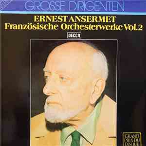 Ernest Ansermet - Französische Orchesterwerke Vol.2