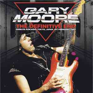 Gary Moore - The Definitive End