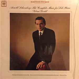 Glenn Gould - Arnold Schoenberg - The Complete Music For Solo Piano