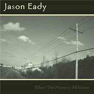 Jason Eady - When the Money's All Gone