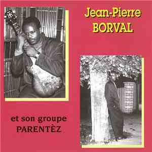 Jean-Pierre Borval Et Son Groupe Parentèz - Ou Toujou La