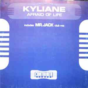Kyliane - Afraid Of Life