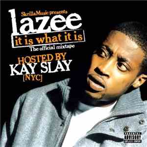 Lazee - It Is What It Is