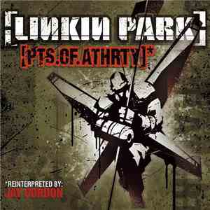 Linkin Park - Pts.Of.Athrty