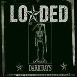 Loaded - Dark Days