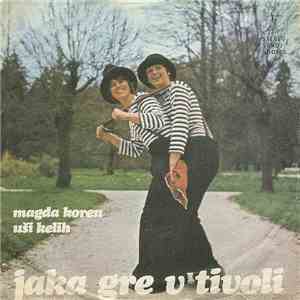 Magda Koren In Uši Kelih - Jaka Gre V Tivoli