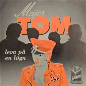 Major Tom  - Leva På En Lögn