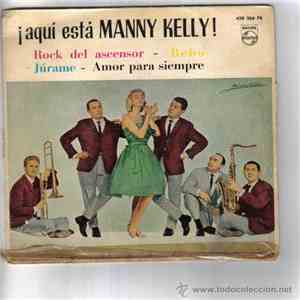 Manny Kelly - ¡Aquí Está Manny Kelly!
