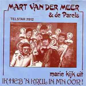 Mart Van Der Meer, De Parels - Ik Heb 'N Krul In M'N Oor