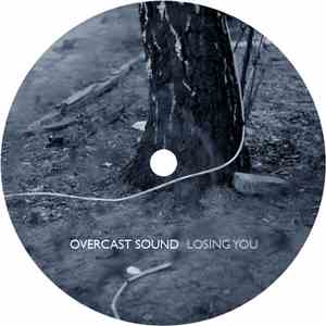 Overcast Sound - Losing You