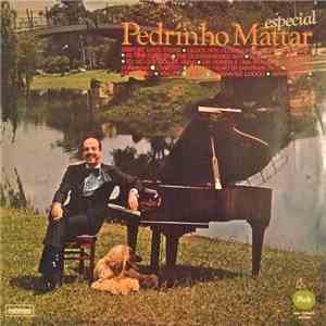 Pedrinho Mattar - Especial