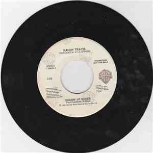 Randy Travis - Diggin' Up Bones / There'll Always Be A Honky Tonk Somewhere