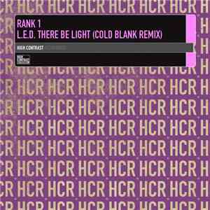 Rank 1 - L.E.D. There Be Light (Cold Blank Remix)