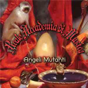 Reale Accademia Di Musica - Angeli Mutanti