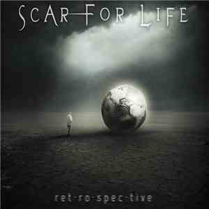 Scar For Life  - Retrospective