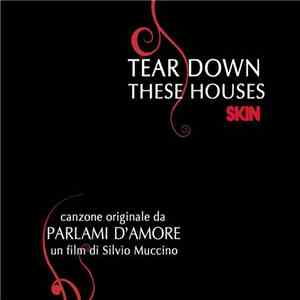 Skin - Tear Down These Houses