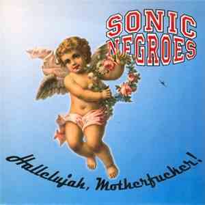 Sonic Negroes - Hallelujah, Motherfucker!