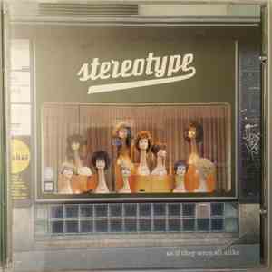 Stereotype  - As If They Were All Alike