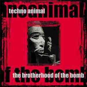 Techno Animal - The Brotherhood Of The Bomb
