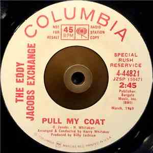 The Eddy Jacobs Exchange - Pull My Coat