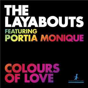 The Layabouts Featuring Portia Monique - Colours Of Love