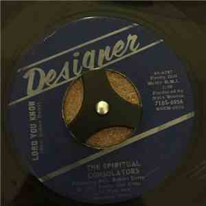 The Spiritual Consolators - Lord You Know / Where Shall I Be