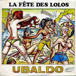 Ubaldo - La Fête Des Lolos