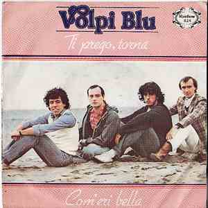 Volpi Blu - Ti Prego Torna
