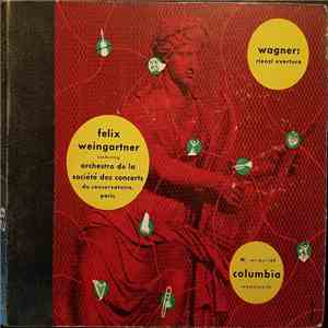 Wagner, Felix Weingartner Conducting Orchestre De La Société Des Concerts D ...