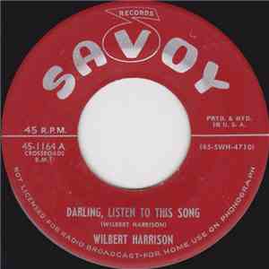 Wilbert Harrison - Darling, Listen To This Song