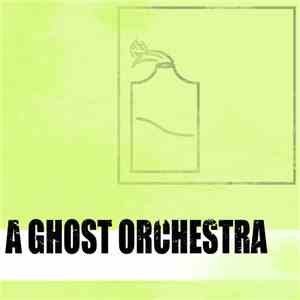 A Ghost Orchestra - Demo 2012
