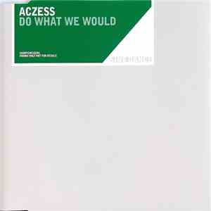 Aczess - Do What We Would