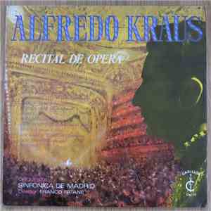 Alfredo Kraus, Orquesta Sinfonica De Madrid, Franco Patane - Recital De Opera