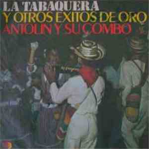 Antolin Y Su Combo - La Tabaquera Y Otros Exitos De Oro